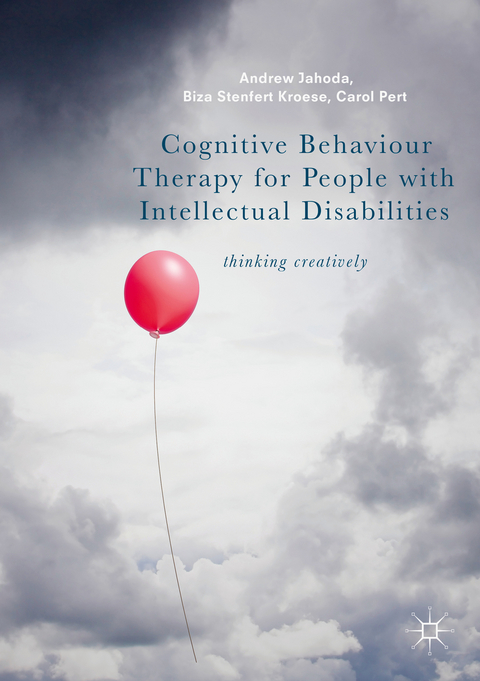 Cognitive Behaviour Therapy for People with Intellectual Disabilities - Andrew Jahoda, Biza Stenfert Kroese, Carol Pert