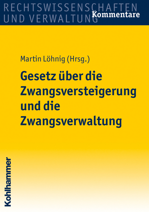 Gesetz &uuml;ber die Zwangsversteigerung und die Zwangsverwaltung - Claus Ahrens, R&uuml;diger Bauch, Elke B&auml;uerle, Ines Bluhm, Holger Bl&uuml;mle, Friedrich L. Cranshaw, Helmut Ferstl, Philipp S. Fischinger, Andreas Gietl, Annegret Hannemann, Georg Hei&szlig;, Kathrin Huber, Barbara Zecca-Jobst, Thomas Kuhn, Martin L&ouml;hnig, Adalbert Makos, Holger Pestel, Richard Rachlitz, Grit Siwonia, Manfred Steffen, Matthias Stenzel, Thomas Strau&szlig;