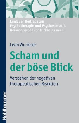Scham und der b&ouml;se Blick - L&eacute;on Wurmser