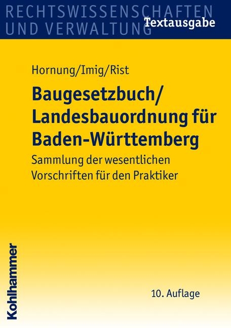 Baugesetzbuch/Landesbauordnung f&uuml;r Baden-W&uuml;rttemberg - Volker Hornung, Klaus Imig, Martin Rist