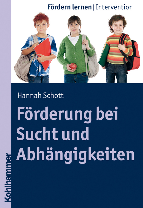 F&ouml;rderung bei Sucht und Abh&auml;ngigkeiten - Hannah Schott