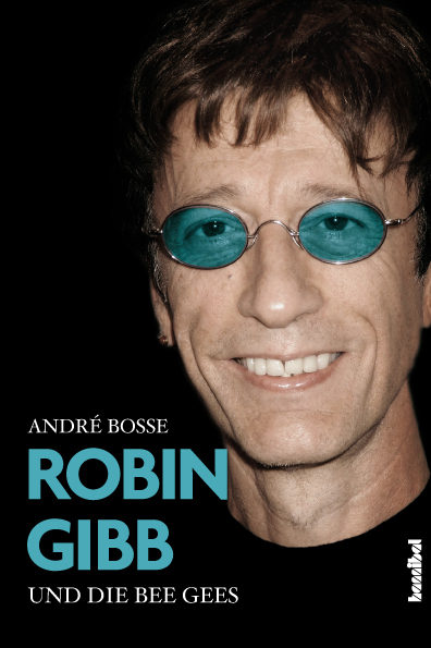 Robin Gibb und die Bee Gees - Andr&eacute; Bo&szlig;e
