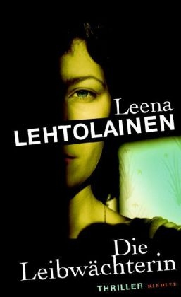 Die Leibw&auml;chterin - Leena Lehtolainen
