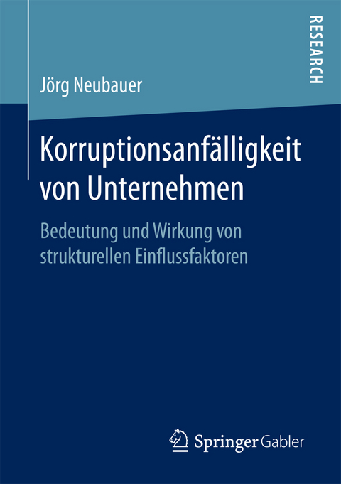 Korruptionsanf&auml;lligkeit von Unternehmen - J&ouml;rg Neubauer