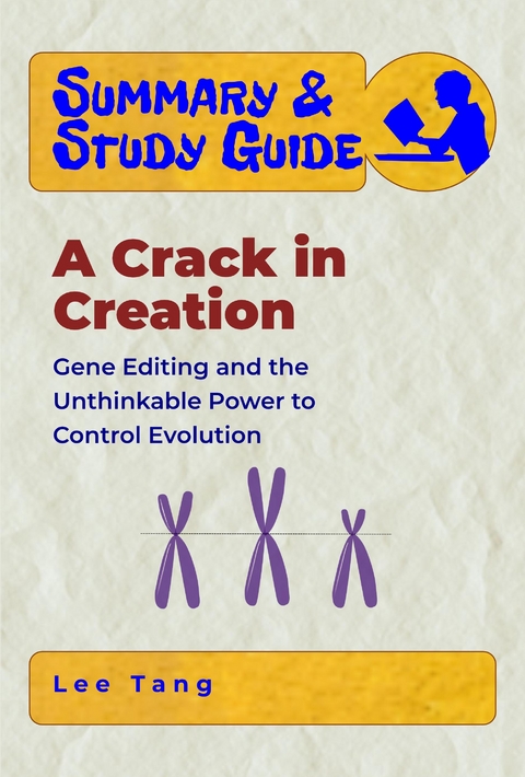 Summary & Study Guide - A Crack in Creation - Lee Tang