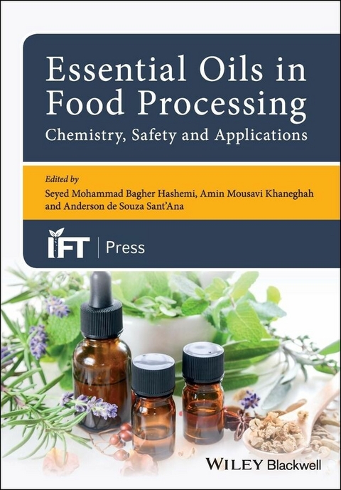 Essential Oils in Food Processing: Chemistry, Safety and Applications - 