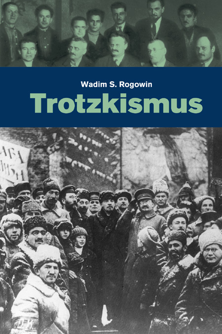 Trotzkismus - Wadim S Rogowin