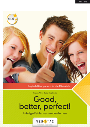 Good, better, perfect! - Andrea Ahrer, Petra Pargfrieder