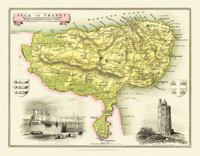 Thomas Moule Map of the Isle of Thanet 1836 - Thomas Moule