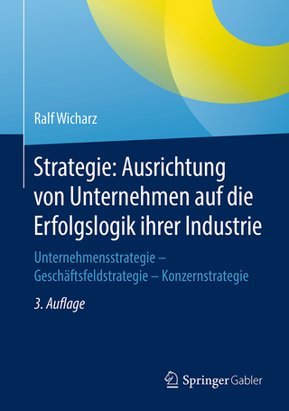Strategie: Ausrichtung von Unternehmen auf die Erfolgslogik ihrer Industrie