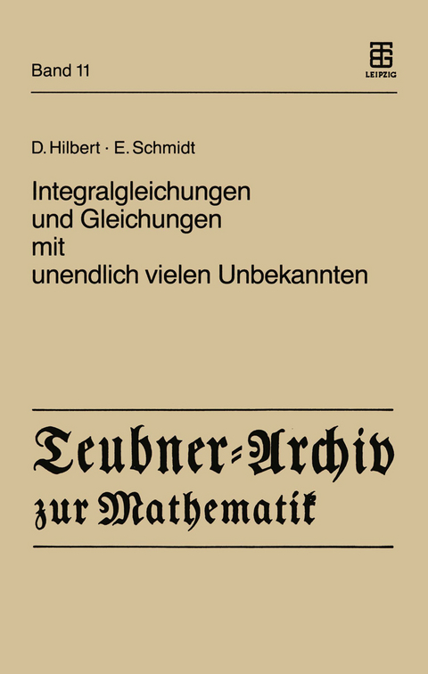 Integralgleichungen und Gleichungen mit unendlich vielen Unbekannten - David Hilbert, Erhard Schmidt