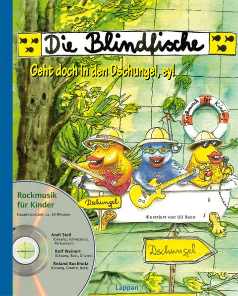 Die Blindfische - Geht doch in den Dschungel, ey! (mit CD) -  Die Blindfische