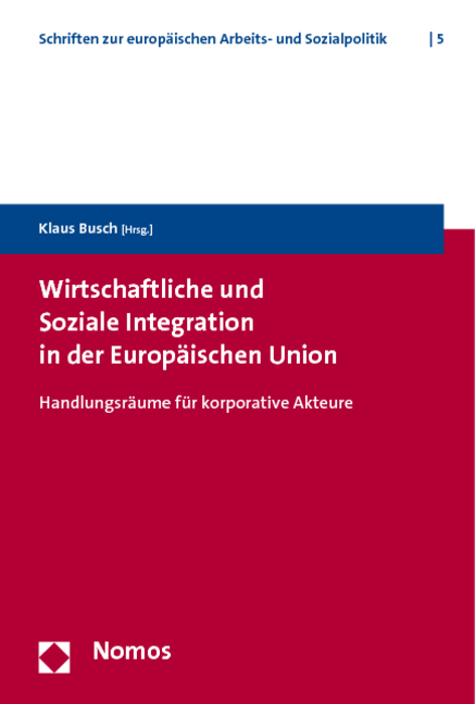 Wirtschaftliche und Soziale Integration in der Europ&auml;ischen Union - 
