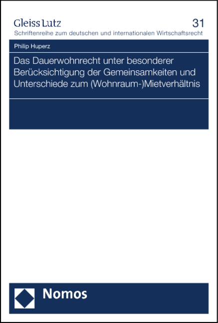 Das Dauerwohnrecht unter besonderer Ber&uuml;cksichtigung der Gemeinsamkeiten und Unterschiede zum (Wohnraum-)Mietverh&auml;ltnis - Philip Huperz
