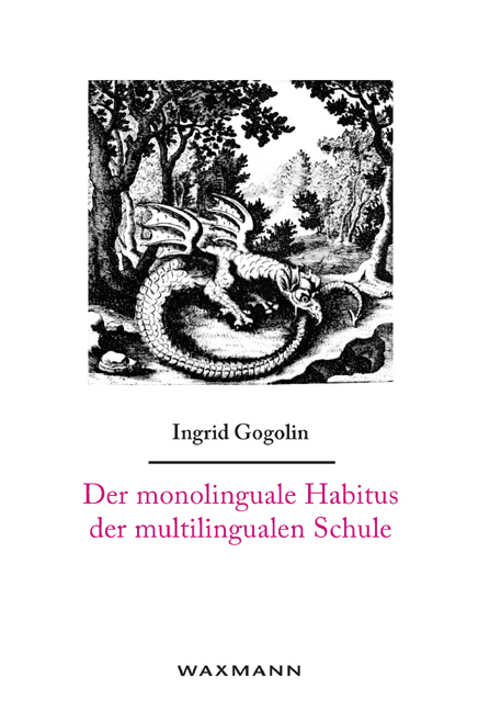 Der monolinguale Habitus der multilingualen Schule - Ingrid Gogolin