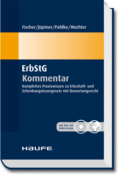 ErbStG Kommentar - Michael Fischer, Roland J&uuml;ptner, Armin Pahlke