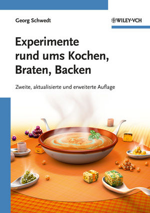 Experimente rund ums Kochen, Braten, Backen - Georg Schwedt