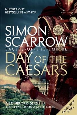 Day of the Caesars (Eagles of the Empire 16) -  Simon Scarrow