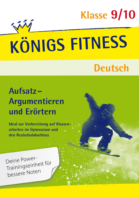 Aufsatz - Argumentieren und Er&ouml;rtern. Deutsch Klasse 9/10. - Konrad Notzon