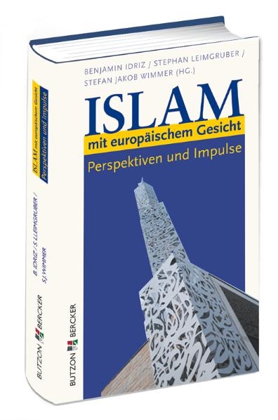 Islam mit europ&auml;ischem Gesicht - Benjamin Idriz, Stephan Leimgruber, Stefan Jakob Wimmer