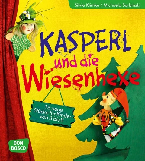 Kasperl und die Wiesenhexe - Silvia Klimke, Michaela Sarbinski