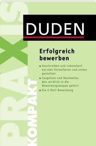 Duden Praxis kompakt - Erfolgreich bewerben