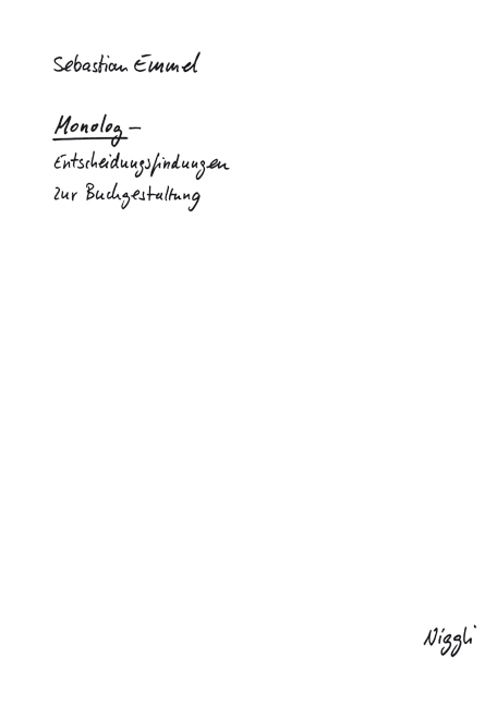 Monolog. Entscheidungsfindungen zur Buchgestaltung - Sebastian Emmel
