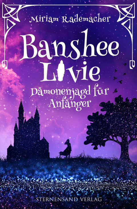 Banshee Livie (Band 1): D&auml;monenjagd f&uuml;r Anf&auml;nger - Miriam Rademacher