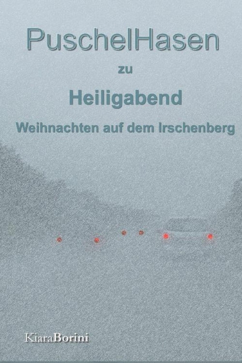 PuschelHasen an Heiligabend - Kiara Borini