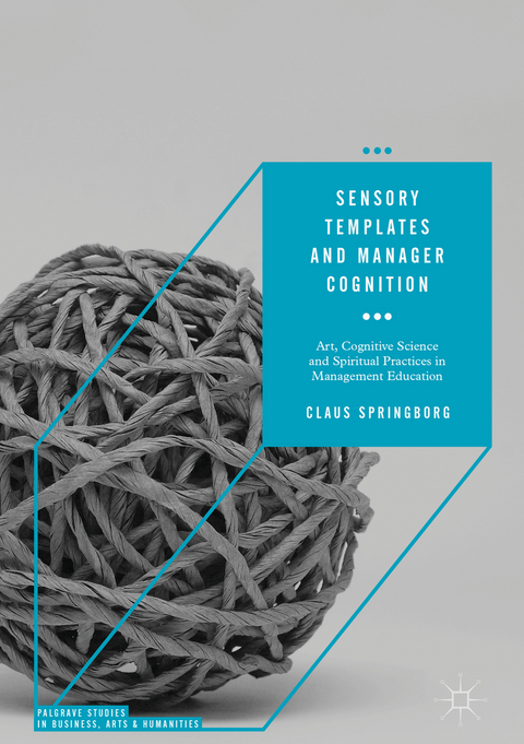 Sensory Templates and Manager Cognition - Claus Springborg