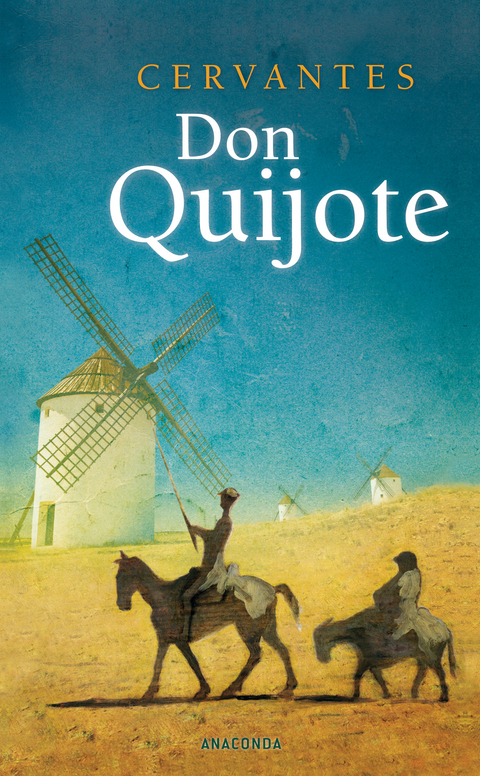 Don Quijote - Miguel de Cervantes Saavedra