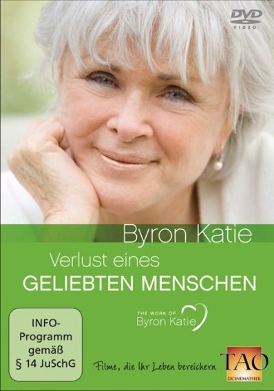 Verlust eines geliebten Menschen - Byron Katie
