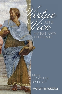 Virtue and Vice, Moral and Epistemic - 