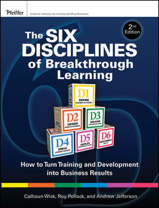 The Six Disciplines of Breakthrough Learning - Calhoun W. Wick, Roy V. H. Pollock, Richard D. Flanagan, Andy Jefferson