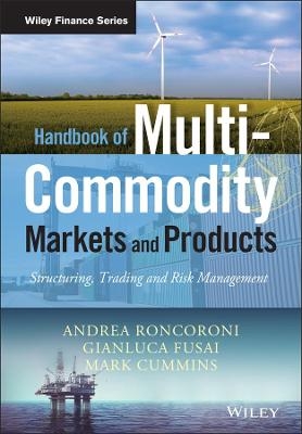 Handbook of Multi-Commodity Markets and Products - Andrea Roncoroni, Gianluca Fusai, Mark Cummins