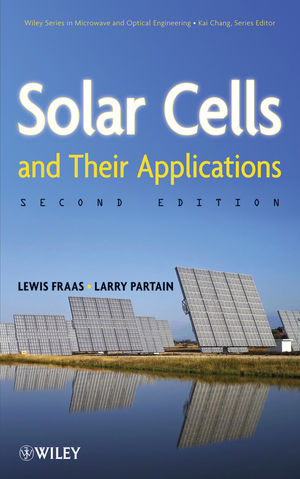 Solar Cells and Their Applications - Lewis M. Fraas, Larry D. Partain