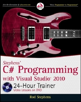 Stephens′ C# Programming with Visual Studio 2010 24–Hour Trainer