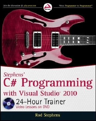 Stephens′ C# Programming with Visual Studio 2010 24–Hour Trainer - Rod Stephens