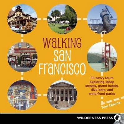 Walking San Francisco - Kathleen Dodge Doherty, Tom Downs