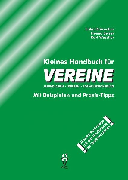 Kleines Handbuch f&uuml;r VEREINE - Erika Reinweber, Heimo Seiser, Karl Wascher