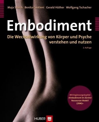 Embodiment - Maja Storch, Benita Cantieni, Gerald H&uuml;ther, Wolfgang Tschacher