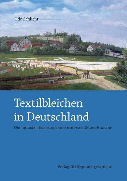 Textilbleichen in Deutschland - Udo Schlicht