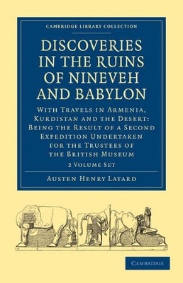 Discoveries in the Ruins of Nineveh and Babylon 2 Volume Paperback Set - Austen Henry Layard