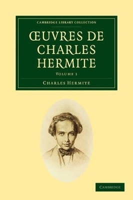 Œuvres de Charles Hermite 4 Volume Paperback Set - Charles Hermite