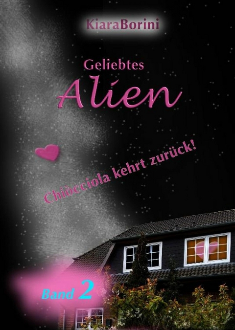 Geliebtes Alien - Kiara Borini