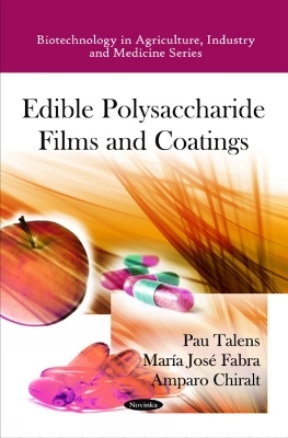 Edible Polysaccharide Films & Coatings - Pau Talens, Mar&iacute;a Jos&eacute; Fabra, Amparo Chiralt