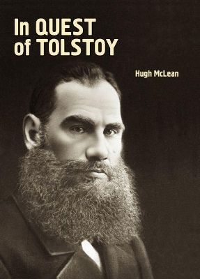 In Quest of Tolstoy - Hugh McLean