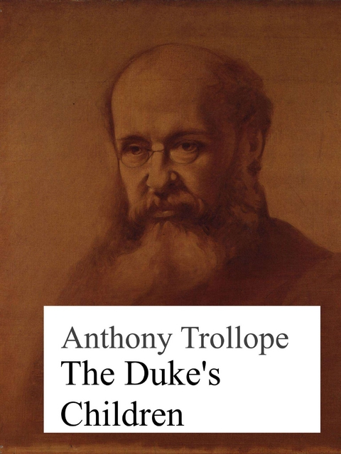 The Duke's Children - Anthony Trollope