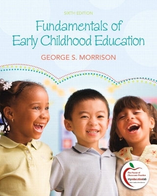 Fundamentals of Early Childhood Education (with MyEducationLab)