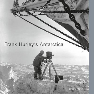Frank Hurley's Antarctica